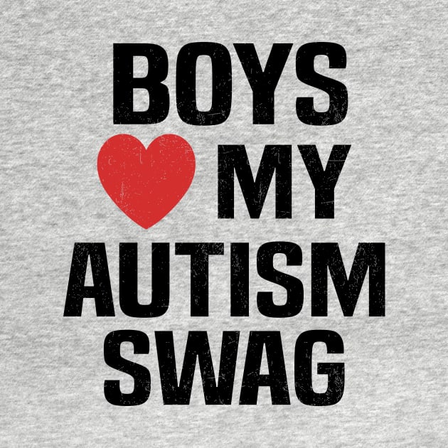 Boys Heart My Autism Swag Funny Boys Love My Autism Swag by Flow-designs